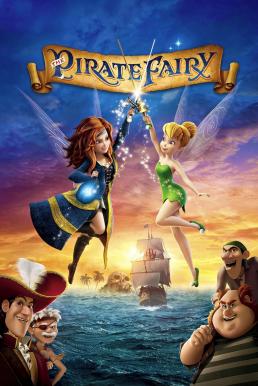 Tinker Bell and the Pirate Fairy ทิงเกอร์เบลล์กับนางฟ้าโจรสลัด (2014)